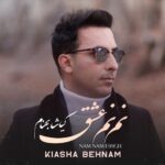 دانلود آهنگ کیاشا بهنام نم نم عشق